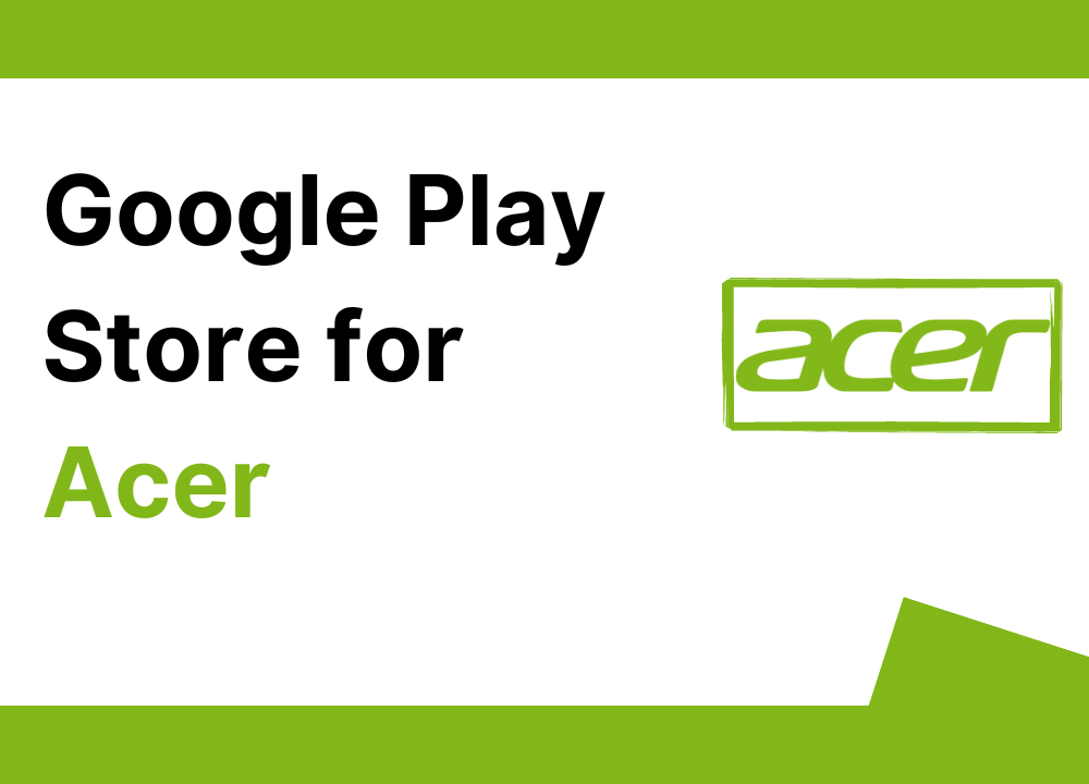 Download Google Play Store for Acer